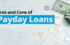 What are the pros and cons of Online Payday Loans